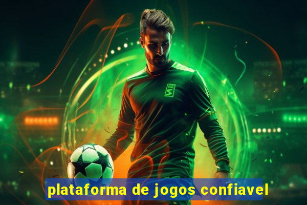 plataforma de jogos confiavel